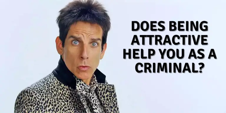 DOES BEING ATTRACTIVE HELP YOU AS A CRIMINAL